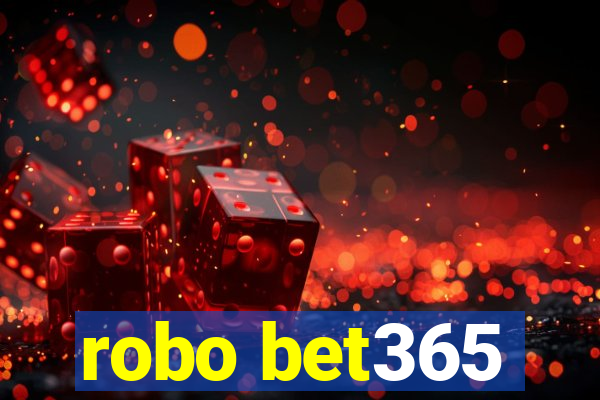 robo bet365